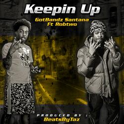 Keepin Up (feat. Robtwo)