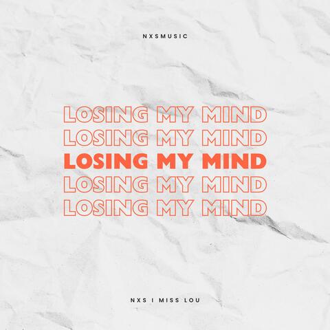 Losing my Mind (feat. Miss Lou)