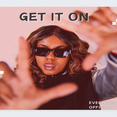 Get It On