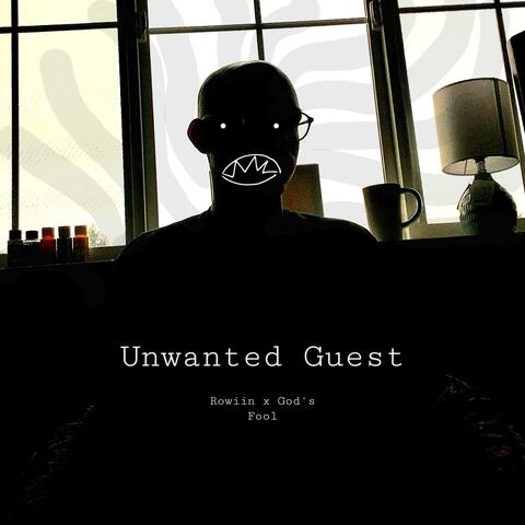 Unwanted Guest (feat. God's Fool)