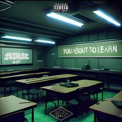 You About To Learn (feat. The Young Mentals)
