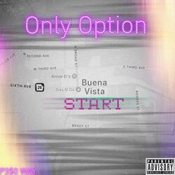 Only Option