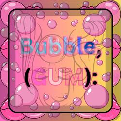 Bubble, (GUM):