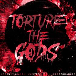 Torture The Gods