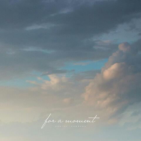 For A Moment