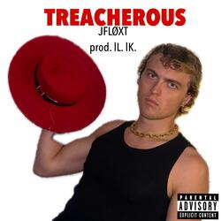 TREACHEROUS