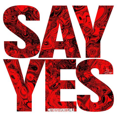 SAY YES