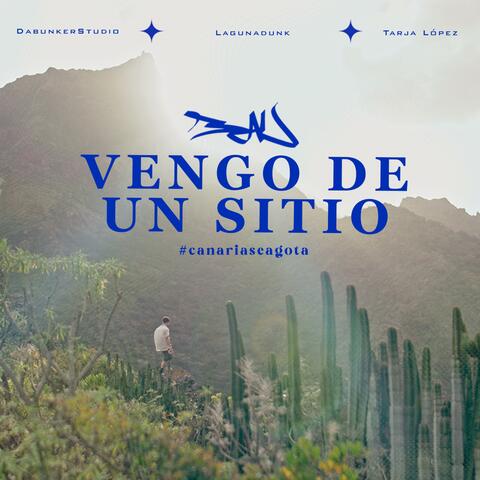 VENGO DE UN SITIO (feat. Laguna_Dunk)