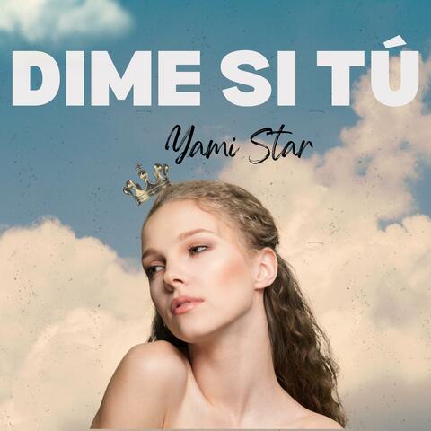Dime Si Tú