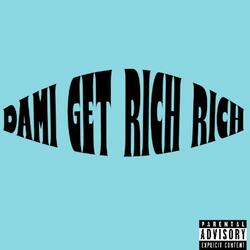 Dami Get RicH RicH