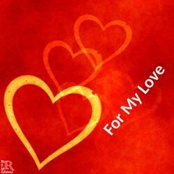 For My Love