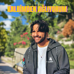 Kalbimden Ağlıyorum