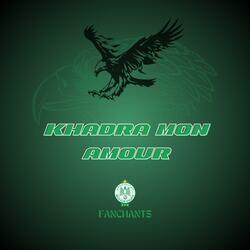 Khadra Mon Amour - الخضرا حبيبتي