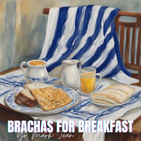 Brachas For Breakfast