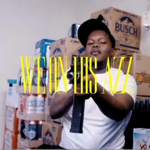 We On His Azz