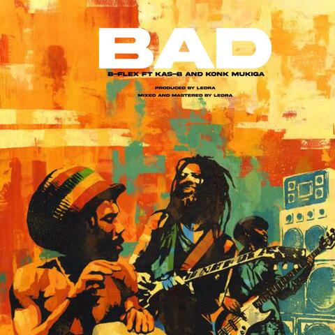 BAD (feat. Kas B & Konk Mukiga)
