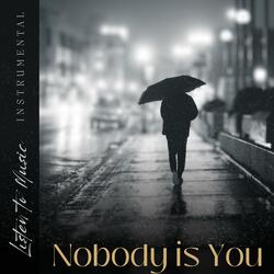 Nobody is You