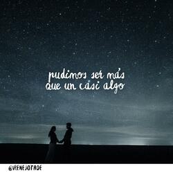 Pudimos ser algo más que un casi algo