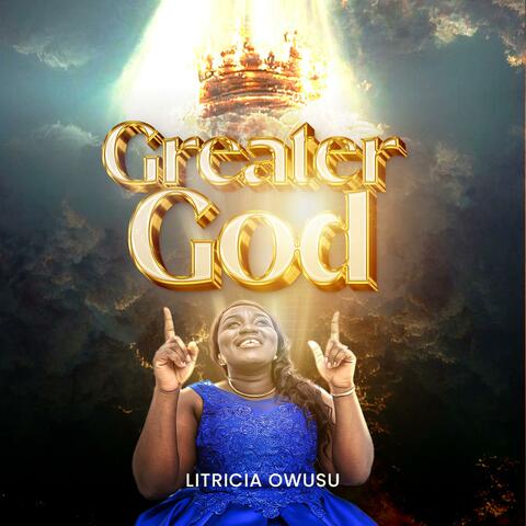 Greater God
