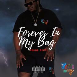 Forever In My Bag