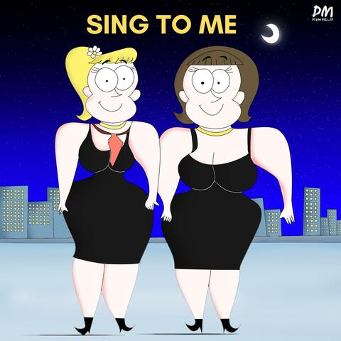 Sing To Me