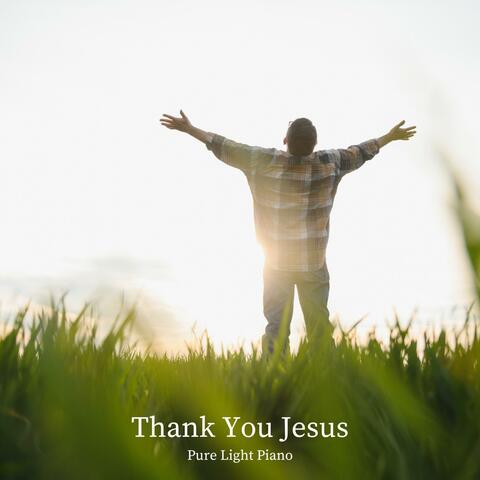 Thank You Jesus