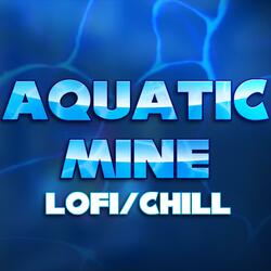 Dive Into the Mellow - Aquatic Mine Lofi/Chill (From "Sonic Adventure 2")