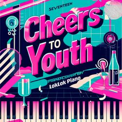 Cheers to youth