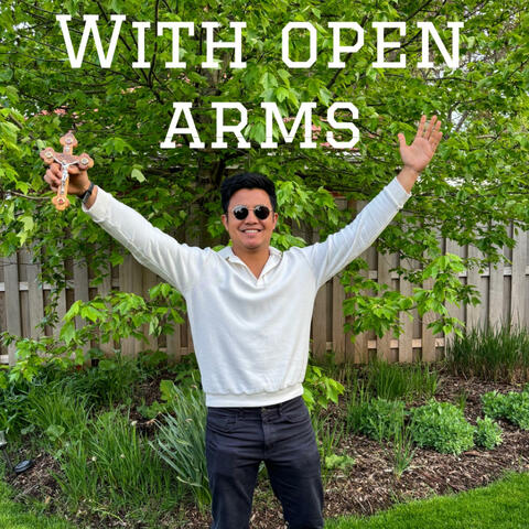With Open Arms