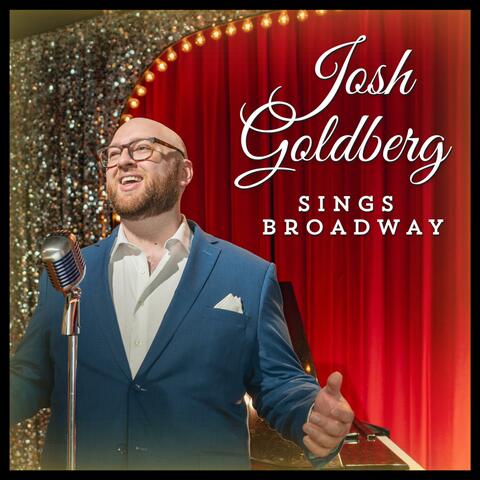 Josh Goldberg Sings Broadway