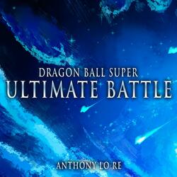 Ultimate Battle (Ka Ka Kachi Daze) [From "Dragon Ball Super"]