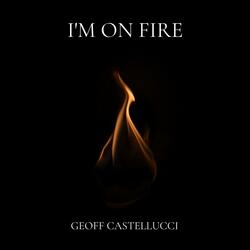 I'm On Fire