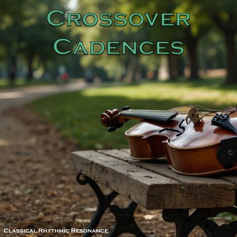 Crossover Cadences