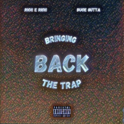 Bringing Back The Trap (feat. Duce Gutta)