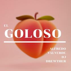 El Goloso (feat. Dj Drewther)