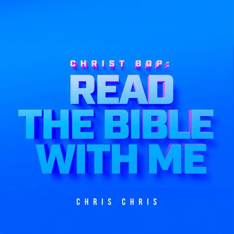 Christ Bop: Read The Bible With Me