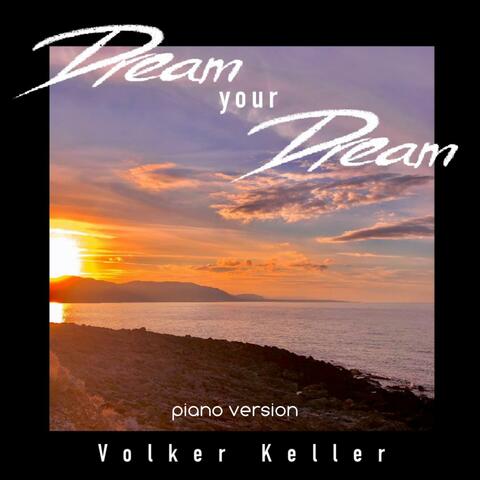 Dream your Dream (piano version)