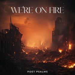 We're On Fire