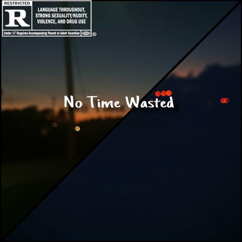 No TIme Wasted (feat. 4thWorld)