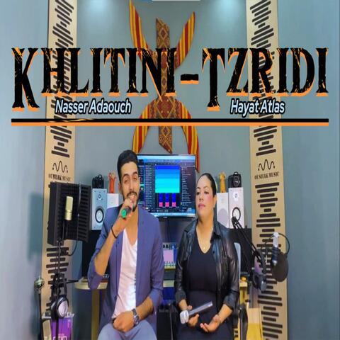 Nasser Adaouch ft Hayat Atlas khlitini-tzridi (feat. hayat atlas)