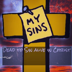 Romans 6 :Dead To Sin Alive in Christ