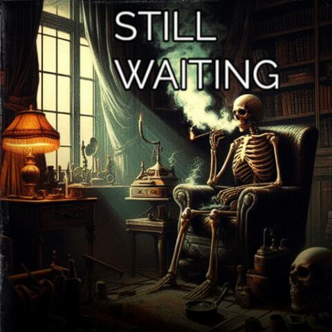 STILL WAITING IN THE RAIN