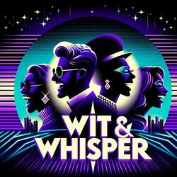 Wit & Whisper