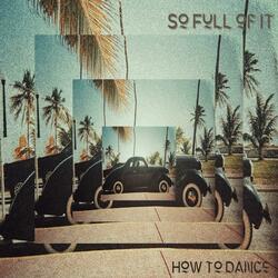 HOW TO DANCE