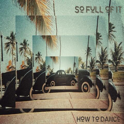 HOW TO DANCE