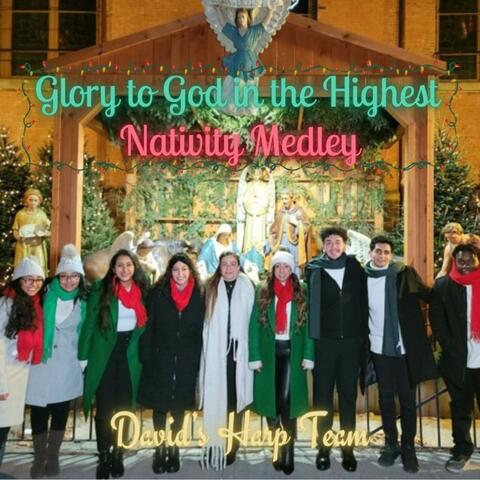 Glory to God in the Highest: Nativity Medley