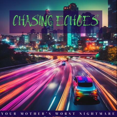 Chasing Echoes