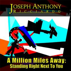 A Million Miles Away (Standing Right Next To You)