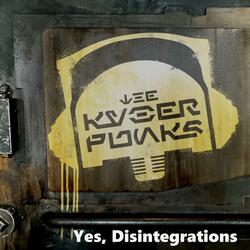 Yes, Disintegrations