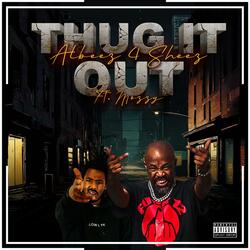 Thug It Out (feat. Mozzy)